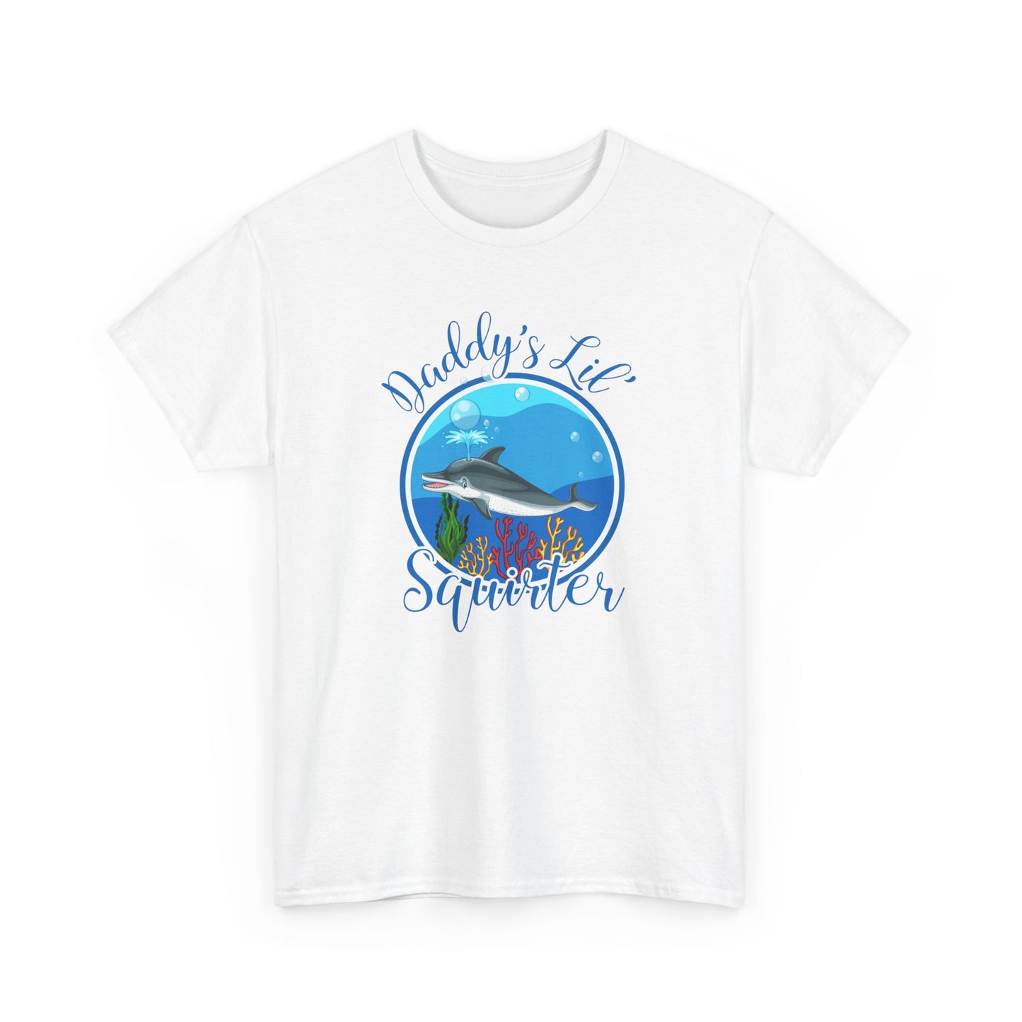 Daddy's Lil' Squirter - Unisex Heavy Cotton Tee