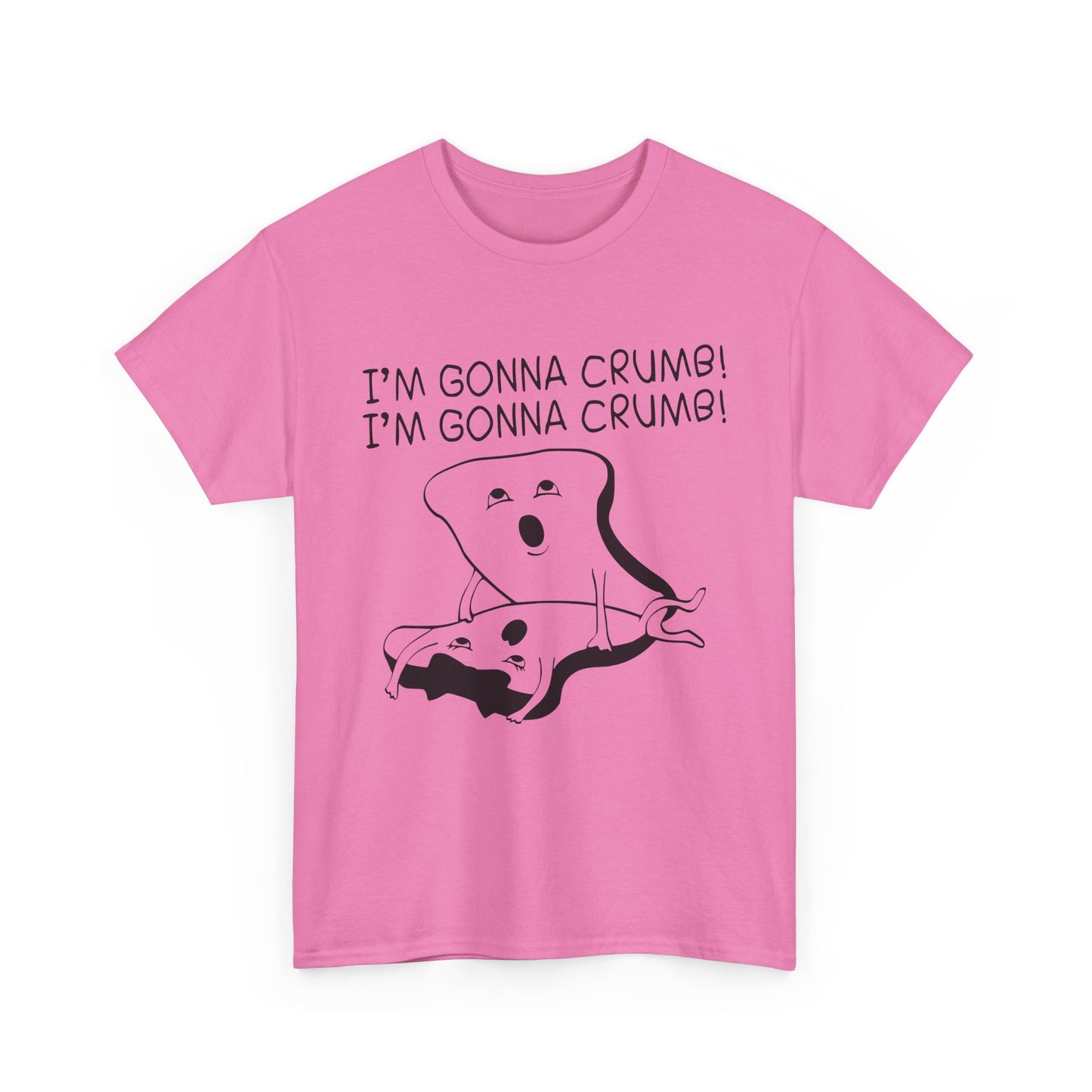 I'm Gonna Crumb! - Unisex Heavy Cotton Tee