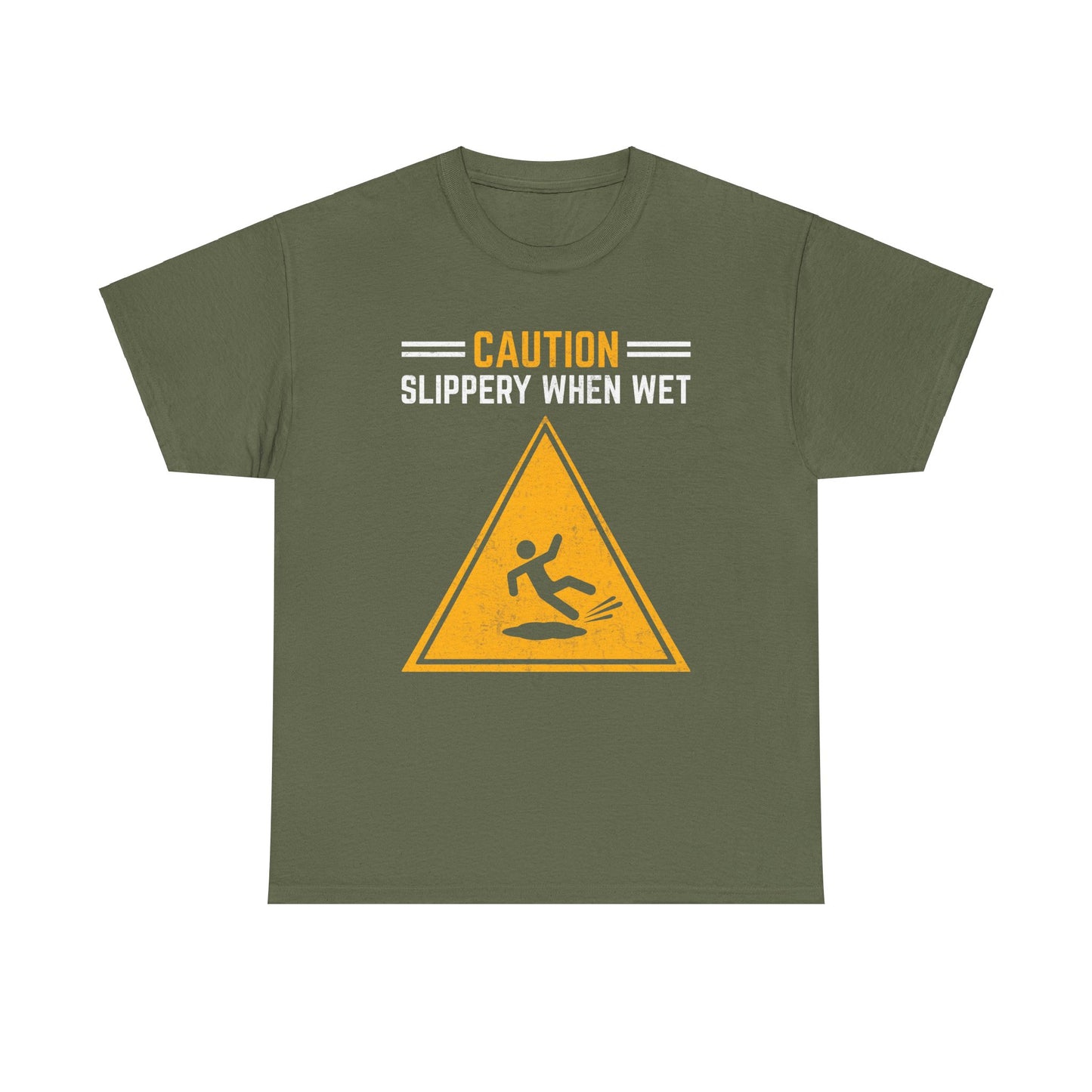 Caution Slippery When Wet