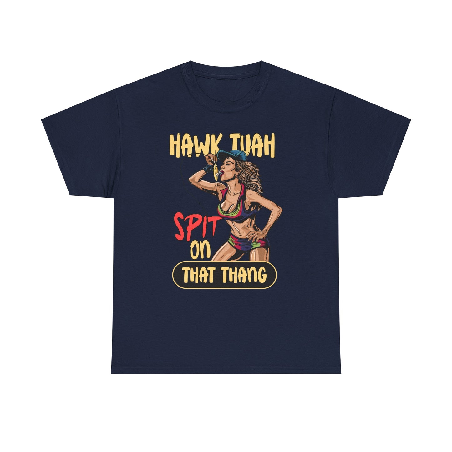 HAWK TUAH SPIT ON THAT THANG