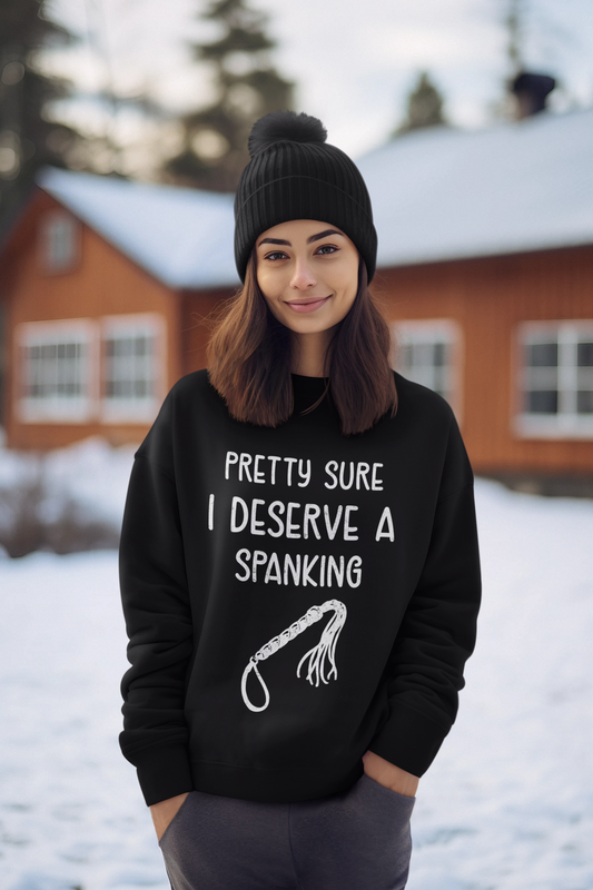 Pretty Sure I Deserve A Spanking