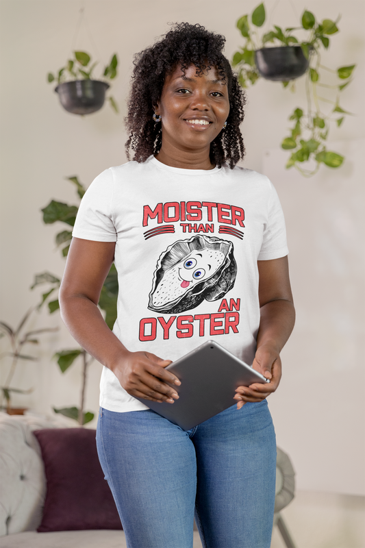 Moister Than An Oyster