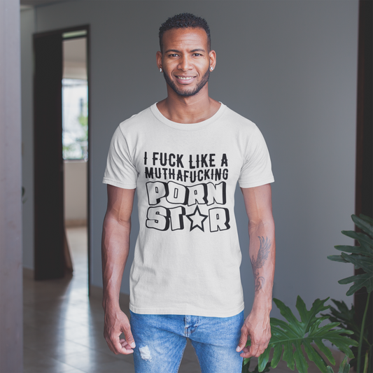 I F*ck Like a P*rn Star - Funny Unisex Heavy Cotton Tee